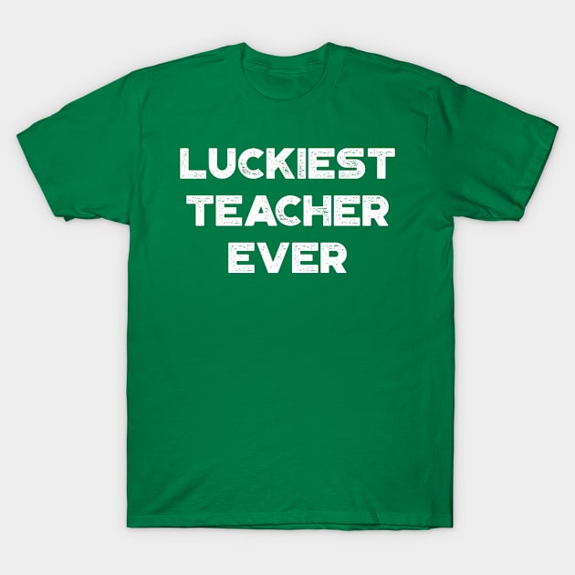 Luckiest Teacher Ever White St. Patrick's Day T-Shirt by truffela